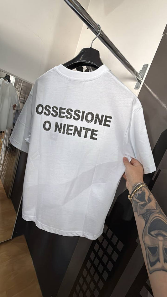 T-SHIRT OSESSIONE O NIENTE